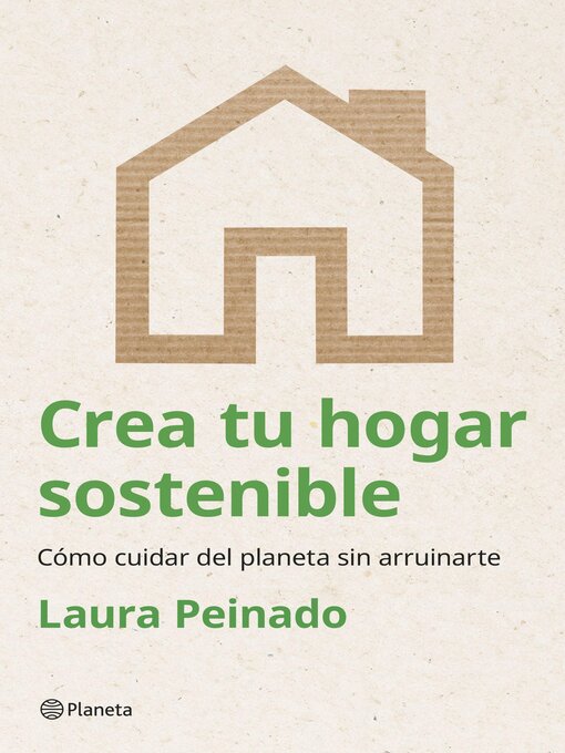 Title details for Crea tu hogar sostenible by Laura Peinado - Available